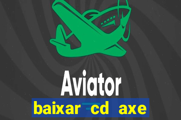 baixar cd axe bahia 2000 gratis